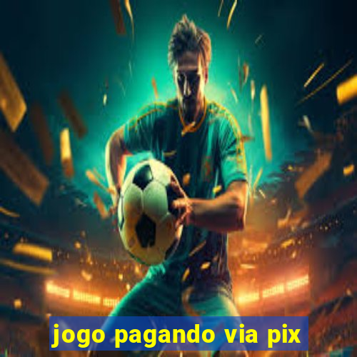 jogo pagando via pix